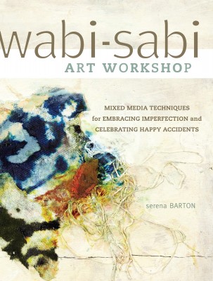 Wabi-Sabi art workshop book by Serena Barton